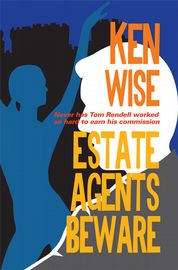 Book jacket of Ken Wise's thriller Estate Agents Beware